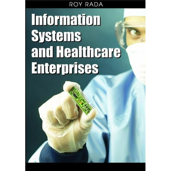 Information Systems and Healthcare Enterprises (Hardcover)