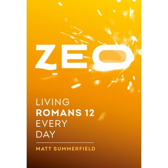 Pre-Owned ZEO: Living Romans 12 Every Day (Paperback) 1789512514 9781789512519