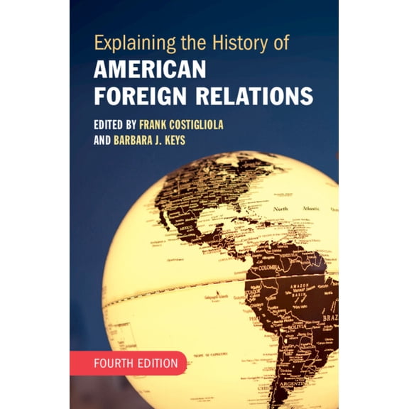 Explaining the History of American Foreign Relations, (Hardcover)