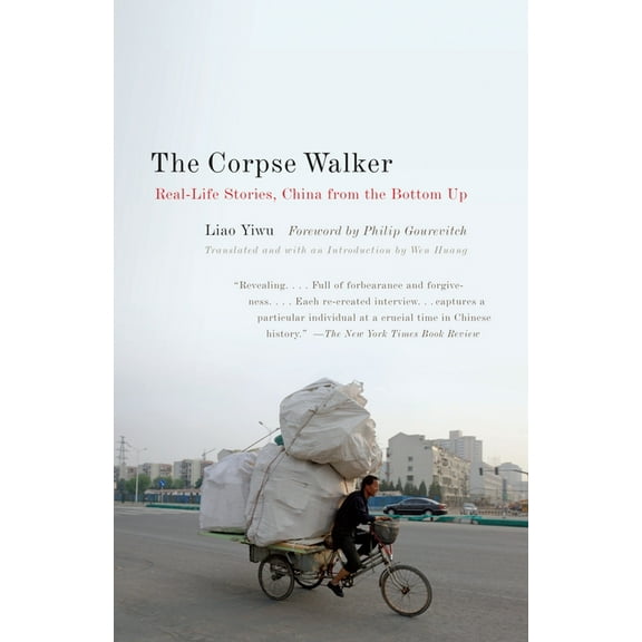 The Corpse Walker: Real Life Stories: China from the Bottom Up, (Paperback)