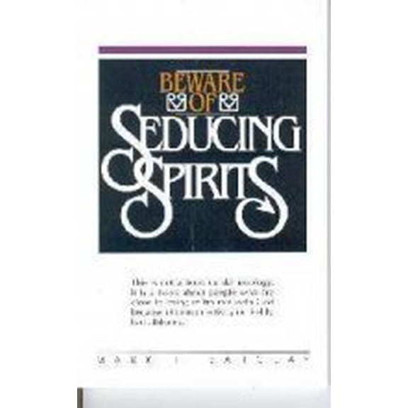 Pre-Owned Beware of Seducing Spirits (Paperback) 0944802257 9780944802250