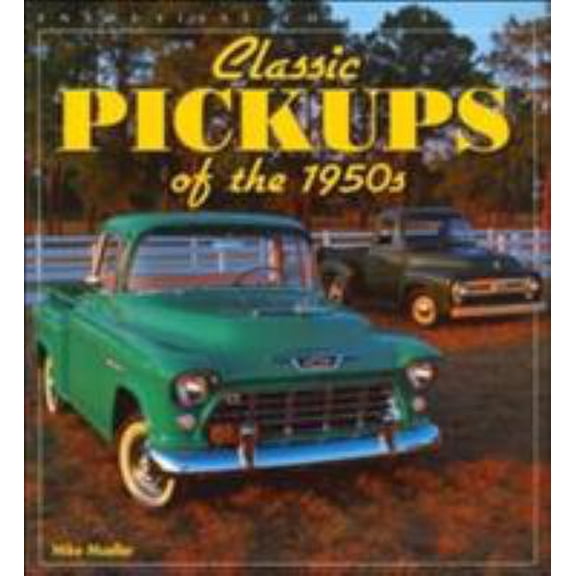 Pre-Owned Classic Pickups of the 1950s (Enthusiast Color Series) (Paperback) 0760305862 9780760305867