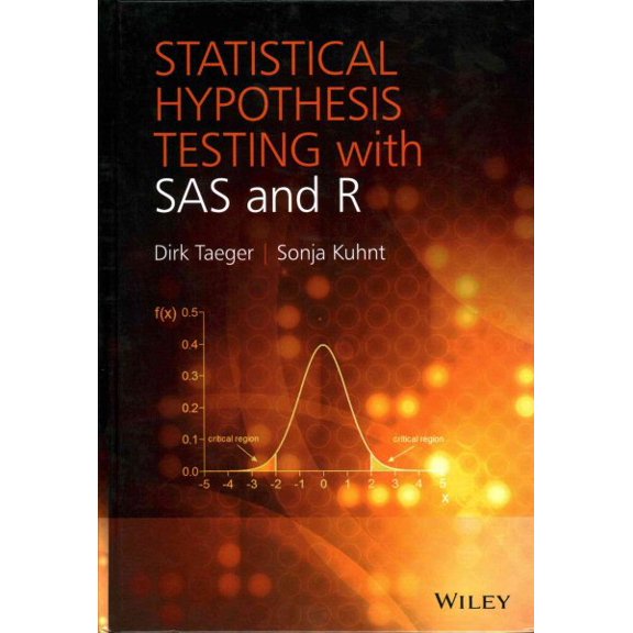 Pre-Owned Statistical Hypothesis Testing with SAS and R (Hardcover)