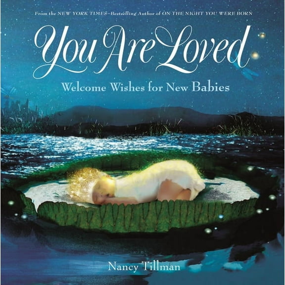 You Are Loved: Welcome Wishes for New Babies, (Hardcover)