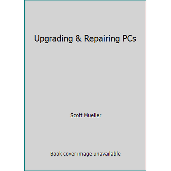 Pre-Owned Upgrading & Repairing PCs (Paperback) 156529467X 9781565294677
