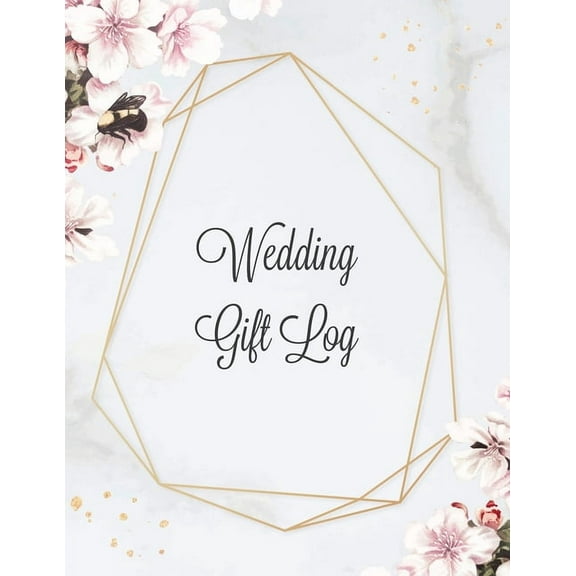 Wedding Gift Log: Record Gifts Received, Gift & Present Registry (Paperback)
