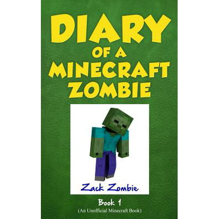 Diary of a Minecraft Zombie Book 1 : A Scare of a (Best Place To Live In A Zombie Apocalypse)