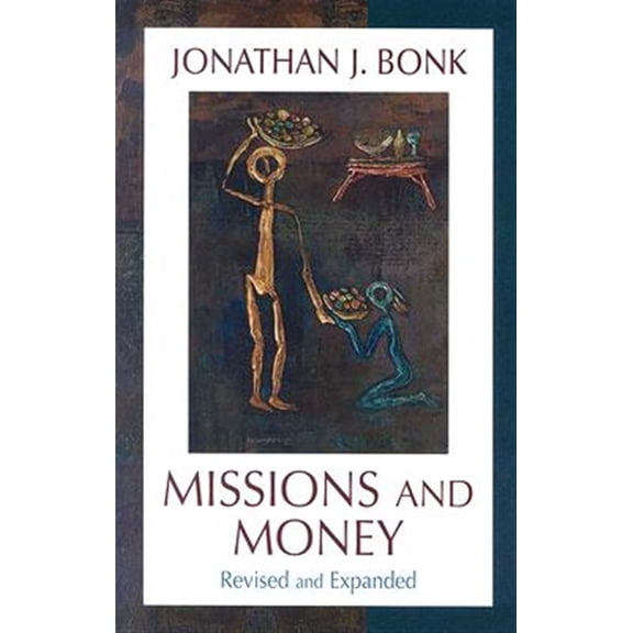 Pre-Owned Missions and Money: Affluence as a Missionary Problem...Revisited (Revised) (Paperback) 1570756503 9781570756504