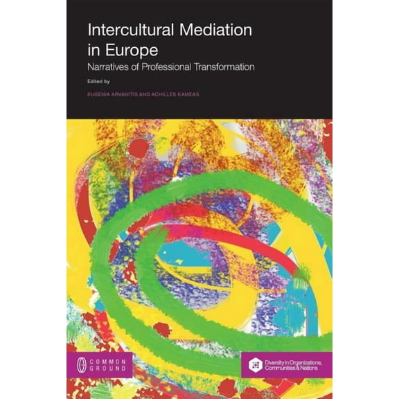 Intercultural Mediation in Europe: Narratives of Professional Transformation (Paperback)