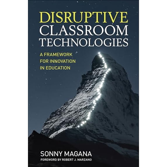Pre-Owned Disruptive Classroom Technologies: A Framework for Innovation in Education (Paperback) 1506359094 9781506359090