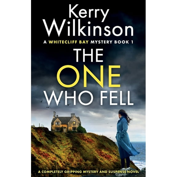 A Whitecliff Bay Mystery The One Who Fell: A completely gripping mystery and suspense novel, Book 1, (Paperback)