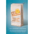 thumbnail image 1 of Ad Nauseam: un Guide des Survivants de la Culture de Consommation Américaine, 1 of 3