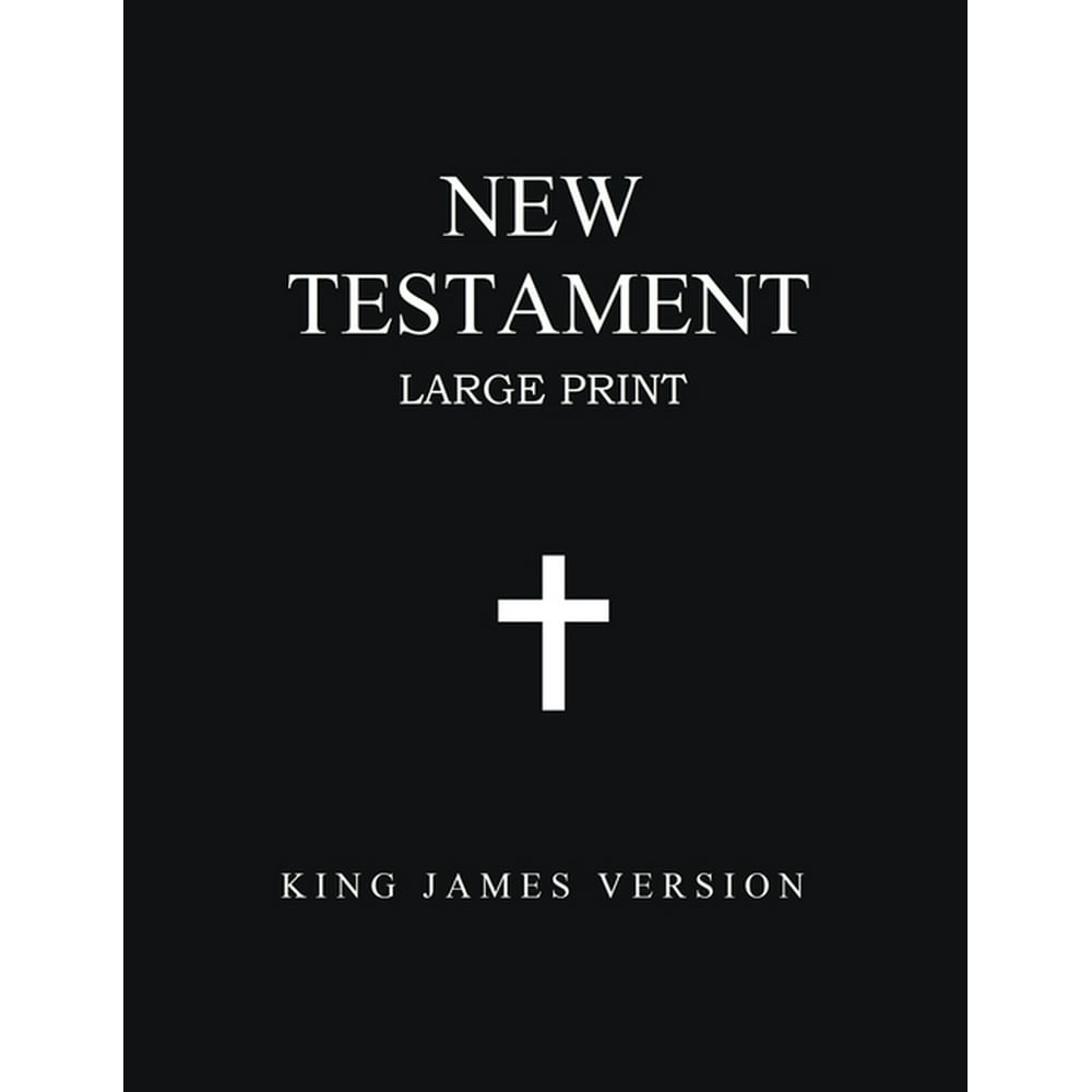 New Testament (Large Print) King James Version (Paperback) Walmart