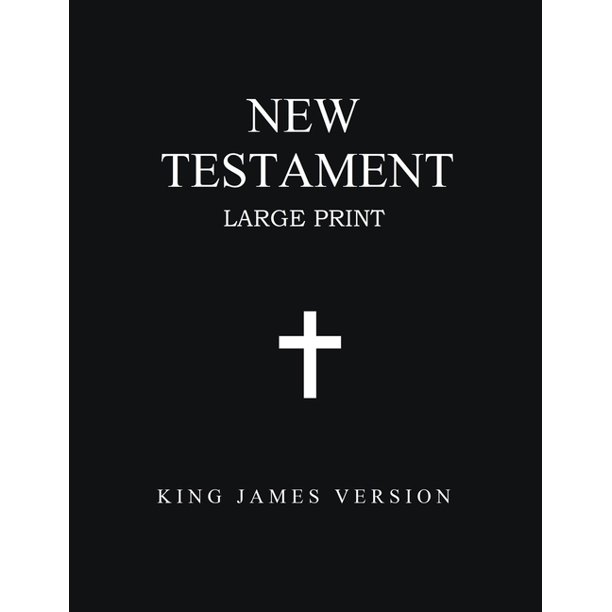 New Testament (Large Print) King James Version (Paperback) Walmart
