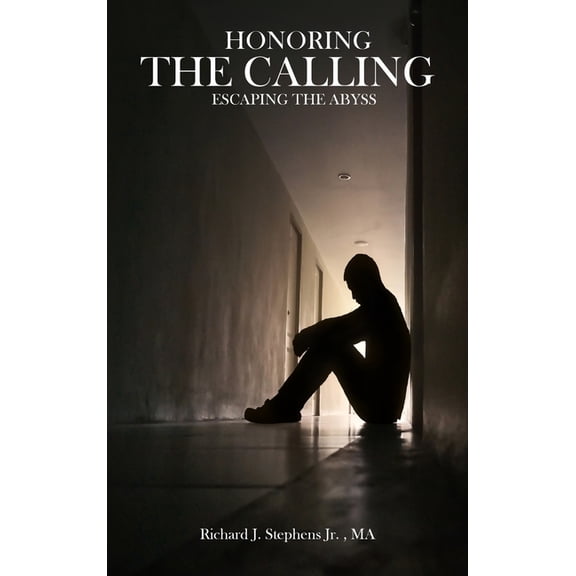 Honoring the Calling - Escaping the Abyss, (Hardcover)