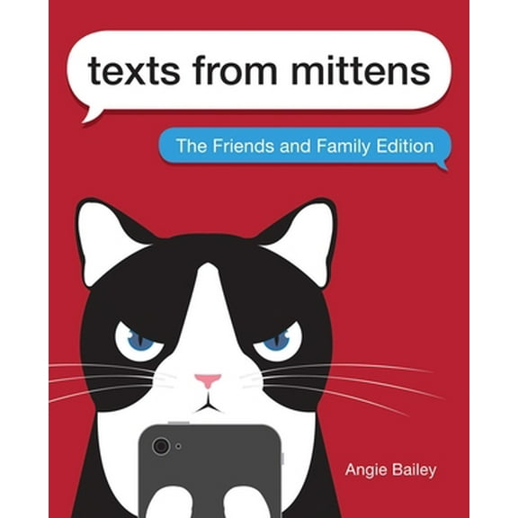 Pre-Owned Texts from Mittens: The Friends and Family Edition (Paperback) 1524851728 9781524851729