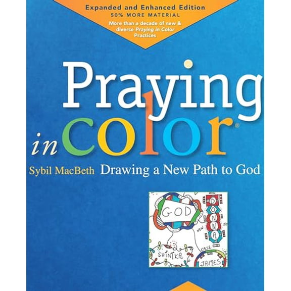 Pre-Owned Praying in Color: Drawing a New Path to God: Expanded and Enhanced Edition (Paperback) 1640601643 9781640601642