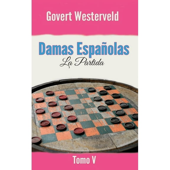 Damas Españolas: La Partida. Tomo V (Hardcover)