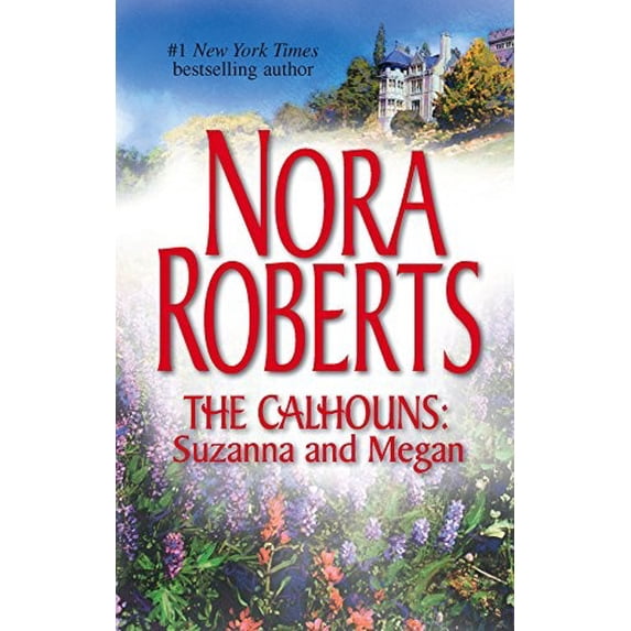 Pre-Owned Calhouns: Suzanna and Megan by Nora Roberts (Paperback), FICTION / Romance / General, English