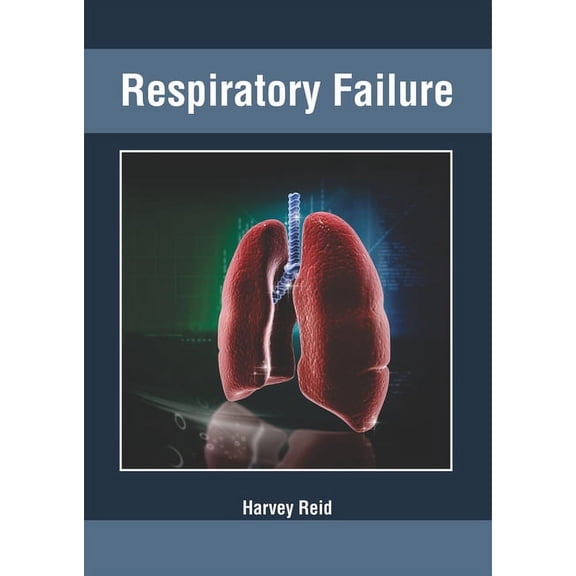 Respiratory Failure, (Hardcover)