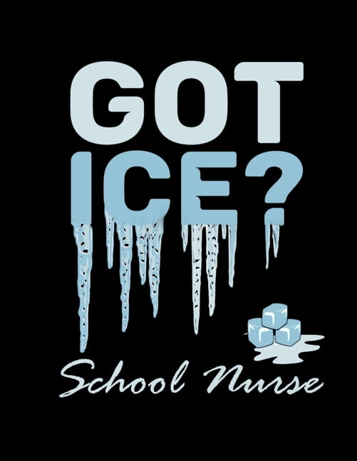 Got Ice? School Nurse 8.5" X 11" 2020 Weekly Planner Jan 1, 2020 to