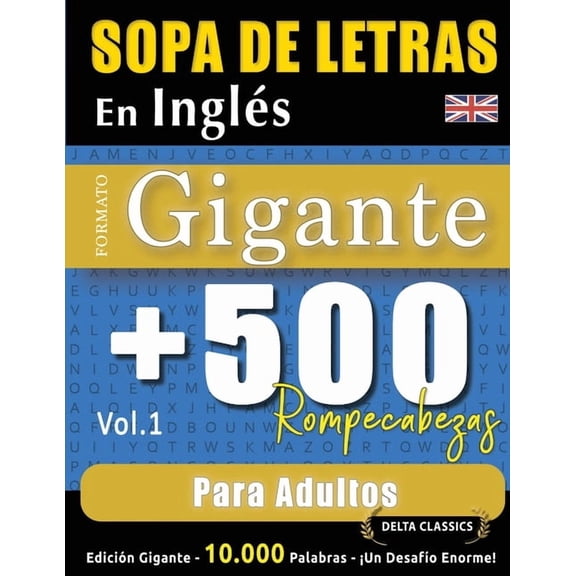 Sopa de Letras En InglÃ©s Formato Gigante: 500 Rompecabezas Para Adultos - Vol.1 - Delta Classics - EdiciÃ³n Gigante - 10., (Paperback)