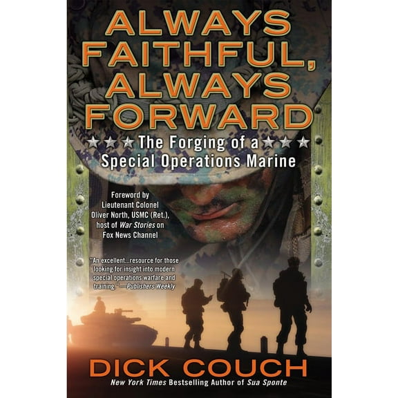 Always Faithful, Always Forward: The Forging of a Special Operations Marine, (Paperback)