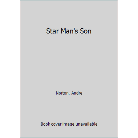 Pre-Owned Star Man's Son (Unknown) 0345325885 9780345325884