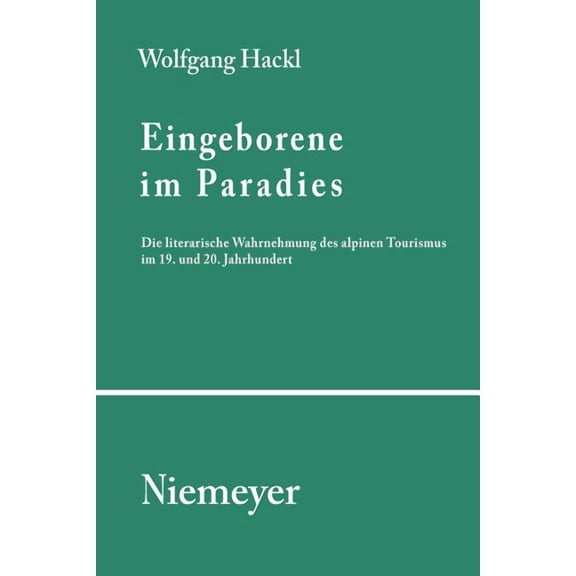 Studien Und Texte Zur Sozialgeschichte d Eingeborene im Paradies, Book 100, (Paperback)