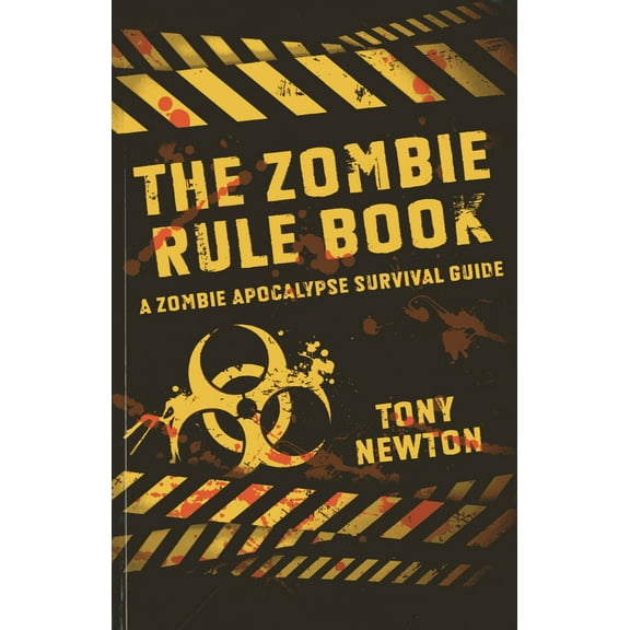 The Zombie Rule Book : A Zombie Apocalypse Survival Guide (Paperback)