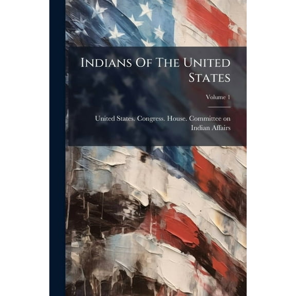 Indians Of The United States, (Paperback)