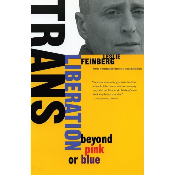 Trans Liberation: Beyond Pink or Blue, (Paperback)