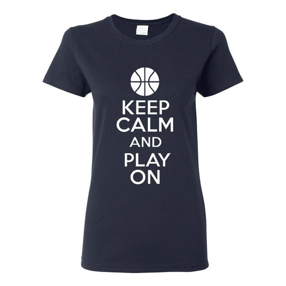 Ladies Keep Calm And Play On Basketball Sports T-Shirt Tee