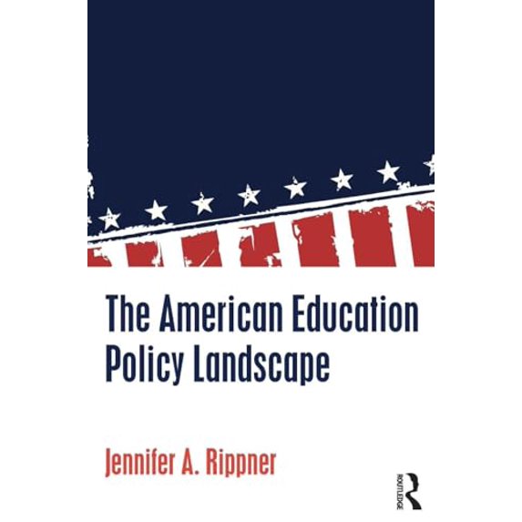 Pre-Owned The American Education Policy Landscape, 9781138845206, 1138845205, Paperback, 1 edition