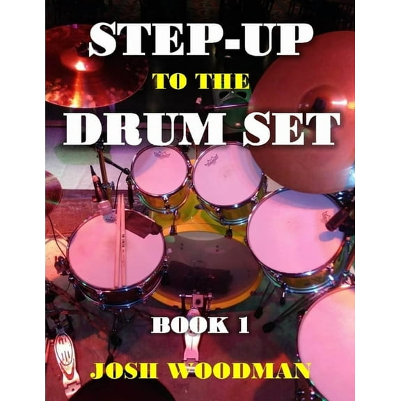 Step-Up Drum: Step-Up to the Drum Set (Paperback)