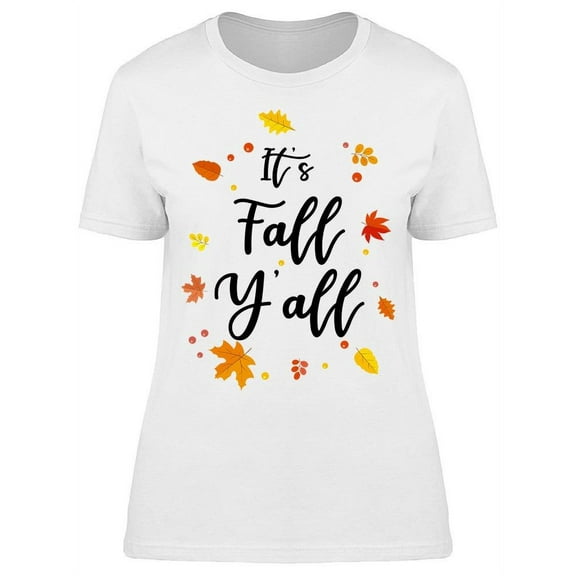 Its Fall Yall Leafs Women's T-shirt