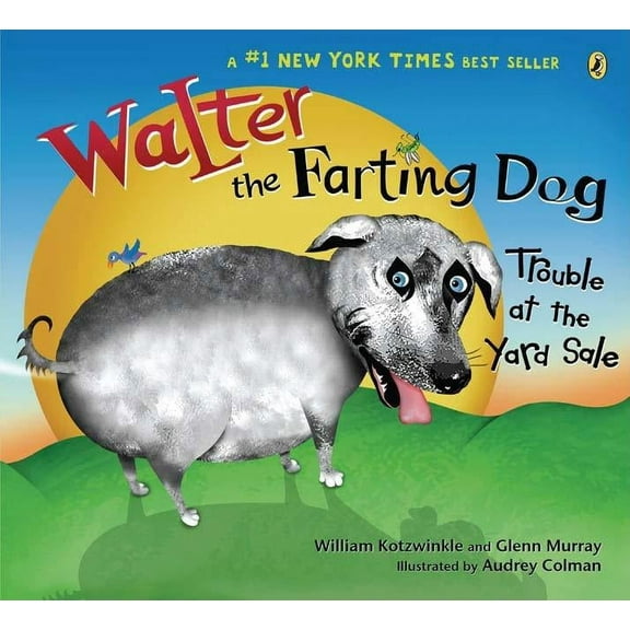 Walter the Farting Dog Walter the Farting Dog: Trouble at the Yard Sale, (Paperback)