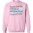 thumbnail image 2 of Inktastic Ovarian Cancer Being Strong Adult Sweatshirt, 2 of 4