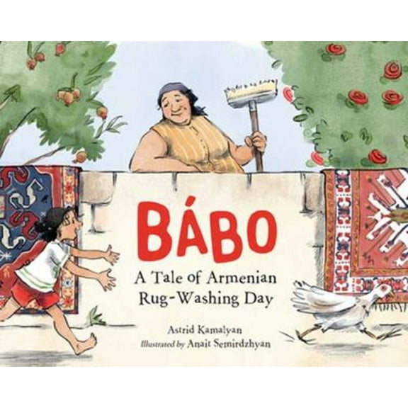 Pre-Owned Bábo: A Tale of Armenian Rug-Washing Day (Hardcover) 1623543584 9781623543587