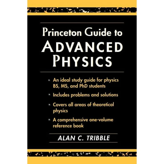 Princeton Guide to Advanced Physics, (Paperback)