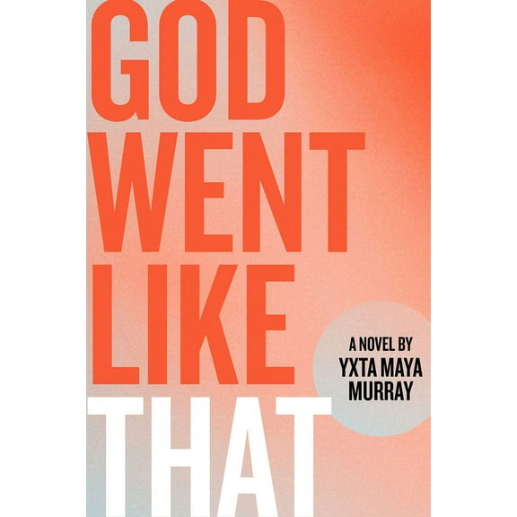 God Went Like That, (Paperback)