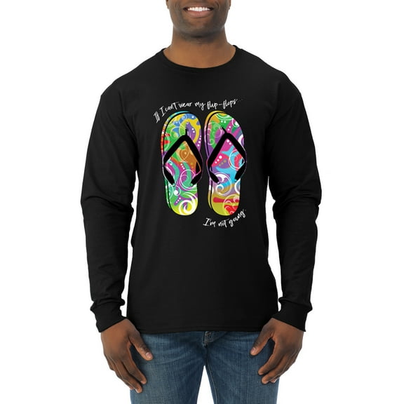 Wild Bobby, If I Can't Wear My Flip Flops I'm Not Going Colorful Sandals Streetwear Mens Long Sleeve Shirt, Black, Small