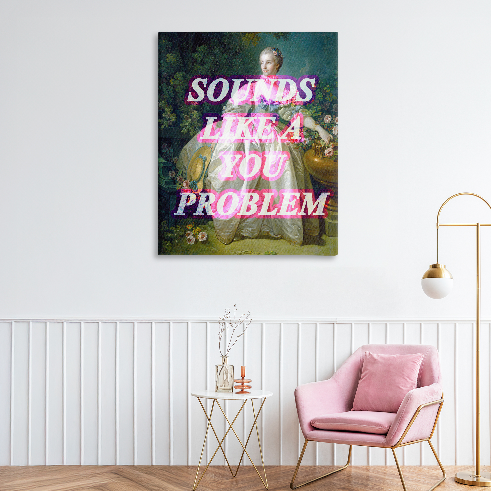 Sounds Like A You Problem Canvas Wall Art, design by Lil' Rue