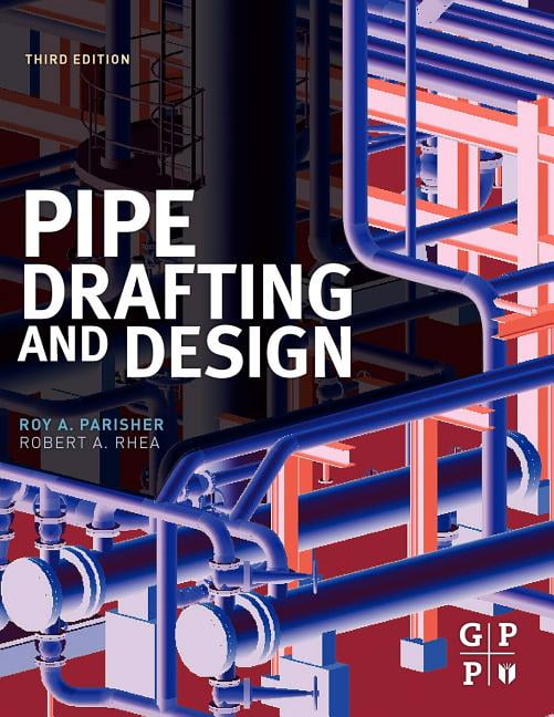 Pipe Drafting and Design (Edition 3) (Paperback)