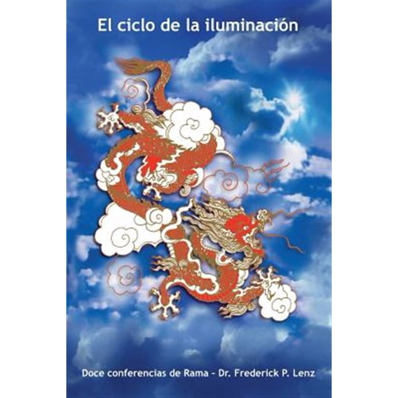 Pre-Owned El Ciclo de La Iluminacion: Doce Conferencias de Rama - Dr. Frederick P. Lenz