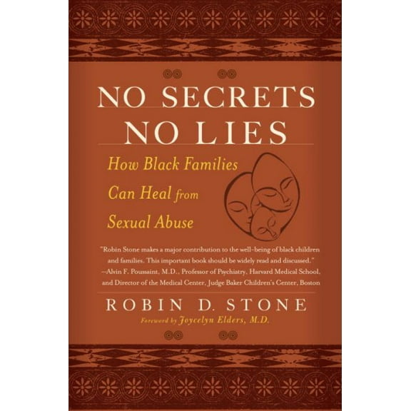 No Secrets No Lies: How Black Families Can Heal from Sexual Abuse (Paperback)