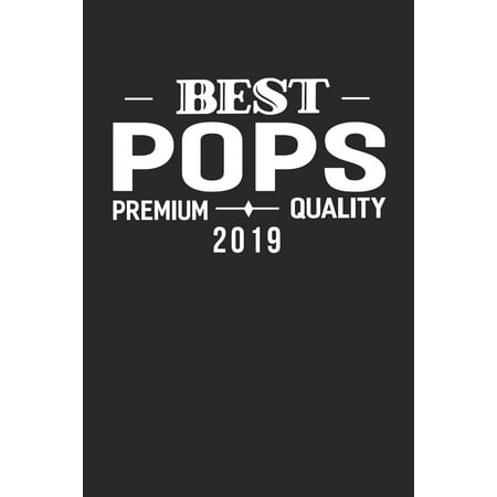 Best Pops Premium Quality 2019: Family life Grandpa Dad Men love marriage friendship parenting wedding divorce Memory dating Journal Blank Lined (Best Sony Products 2019)