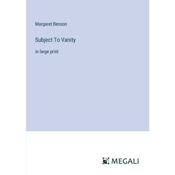 Subject To Vanity: in large print (Paperback)