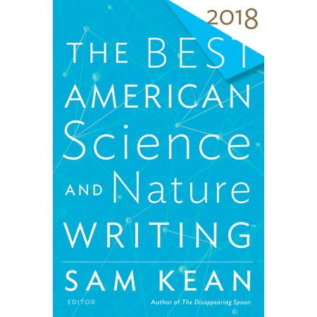 The Best American Science and Nature Writing 2018 (Best American Travel Writing)