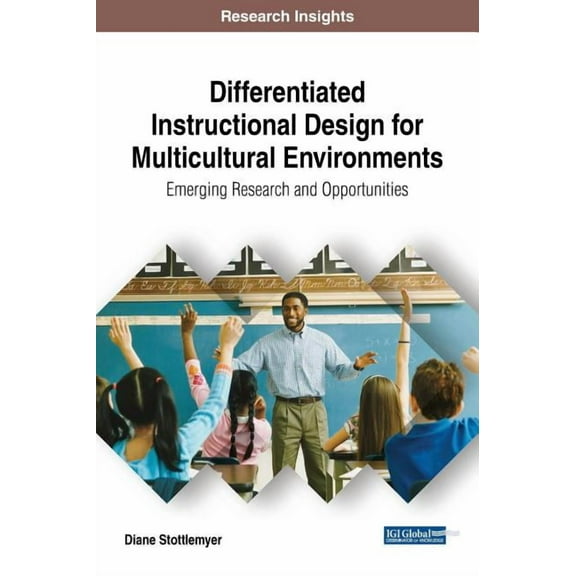 Differentiated Instructional Design for Multicultural Environments: Emerging Research and Opportunities (Hardcover)